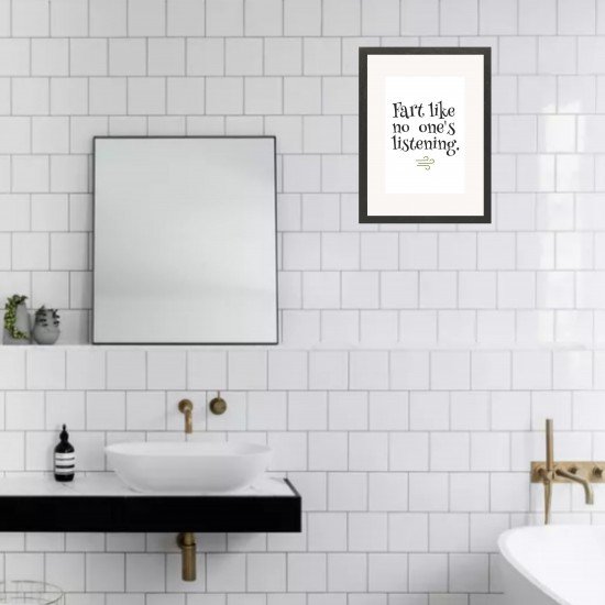 Fart Like no one is listening Frame