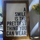 Smile is the Prettiest Wall Frame
