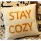 Stay Cozy Cushion