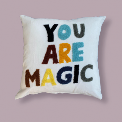 You are magic Cushion  You are magic Cushion